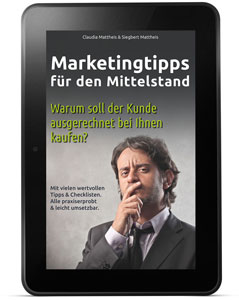 eBook Marketingtipps Mittelstand wertvolle Tipps Marketing, Siegbert Mattheis Claudia Mattheis Werbeagentur